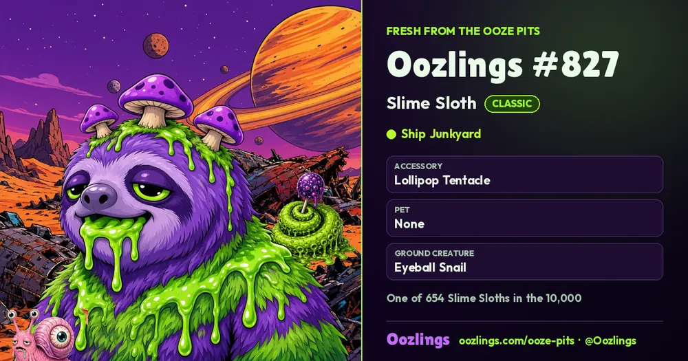Oozlings #827, a Classic Slime Sloth in Ship Junkyard