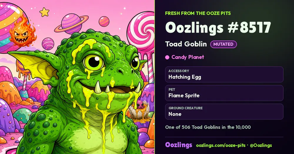 Oozlings #8517, a Mutated Toad Goblin in Candy Planet