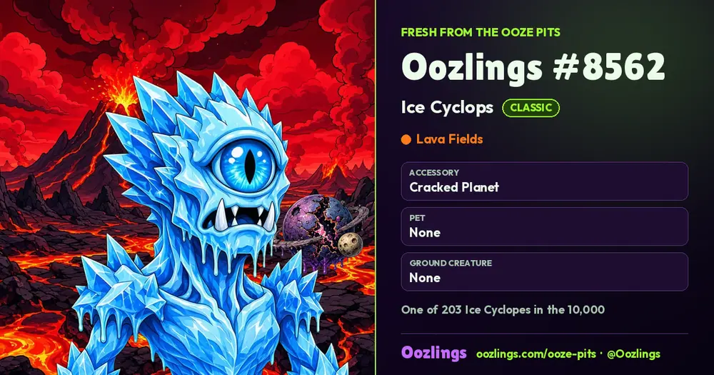 Oozlings #8562, a Classic Ice Cyclops in Lava Fields