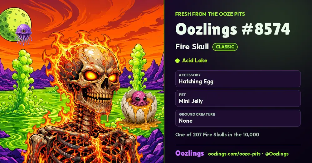 Oozlings #8574, a Classic Fire Skull in Acid Lake