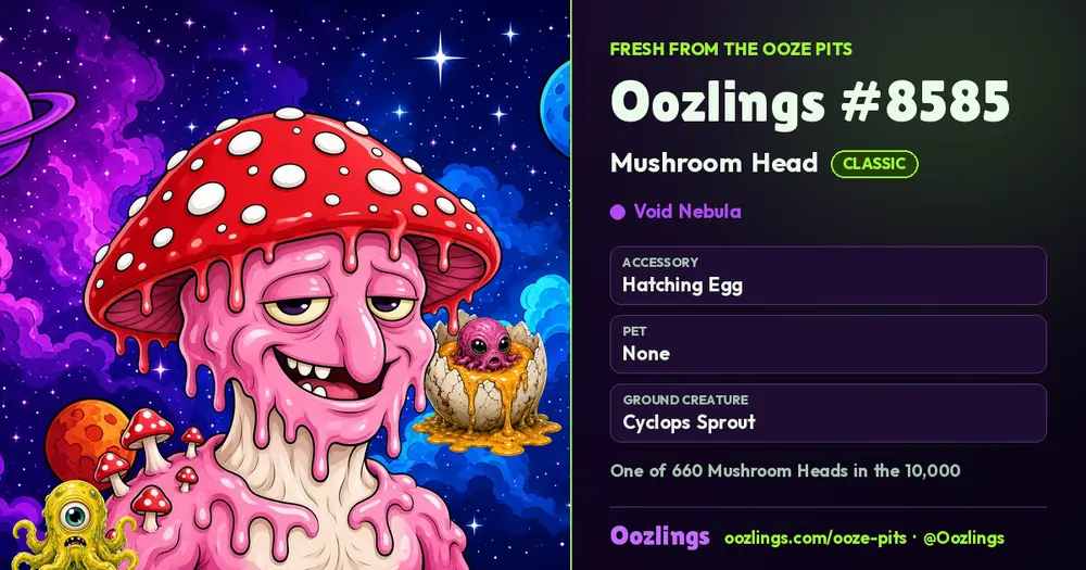 Oozlings #8585, a Classic Mushroom Head in Void Nebula