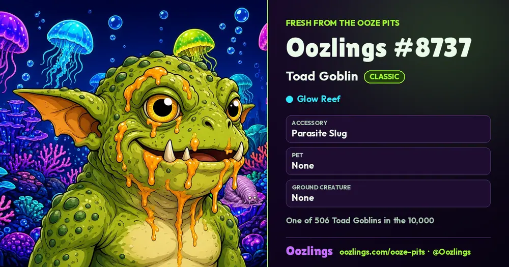 Oozlings #8737, a Classic Toad Goblin in Glow Reef