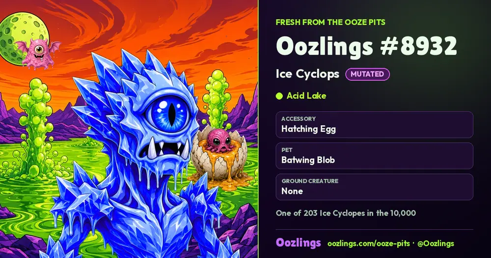 Oozlings #8932, a Mutated Ice Cyclops in Acid Lake