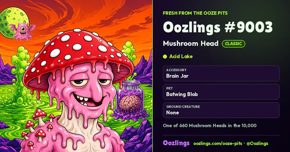 Oozlings #9003, a Classic Mushroom Head in Acid Lake