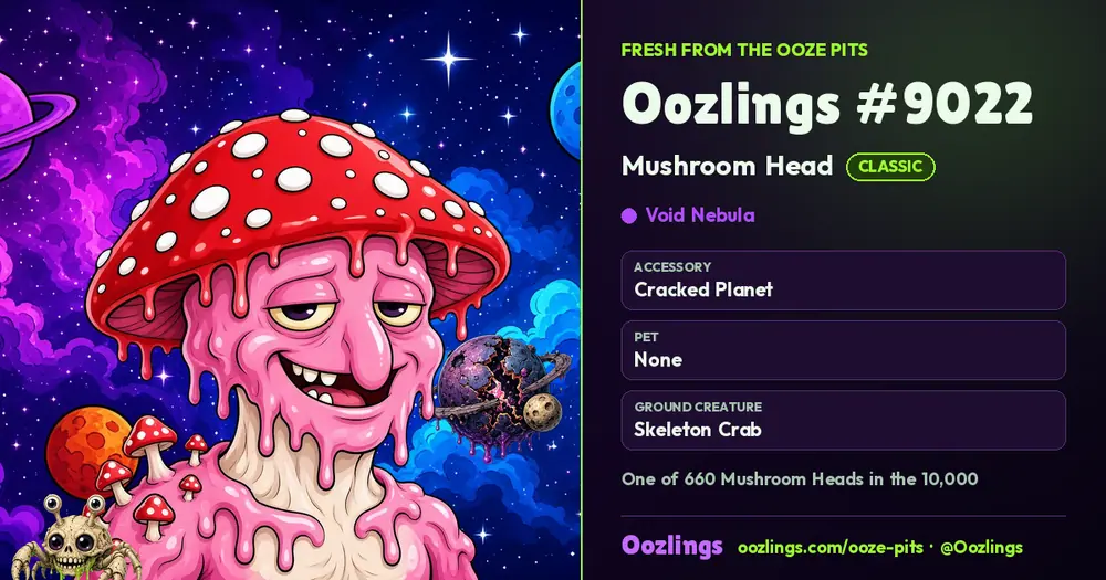 Oozlings #9022, a Classic Mushroom Head in Void Nebula