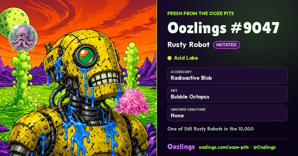 Oozlings #9047, a Mutated Rusty Robot in Acid Lake