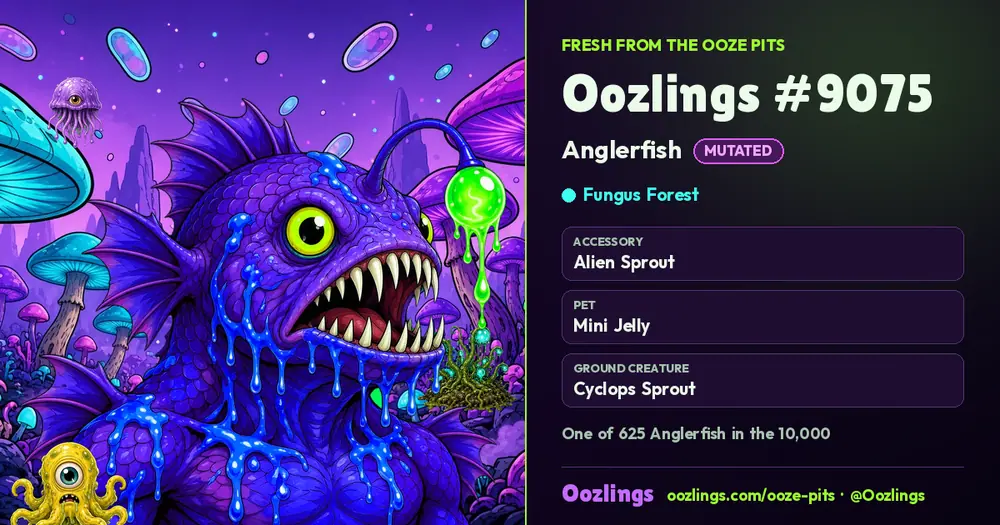 Oozlings #9075, a Mutated Anglerfish in Fungus Forest
