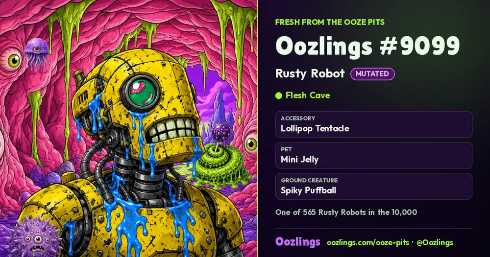 Oozlings #9099, a Mutated Rusty Robot in Flesh Cave