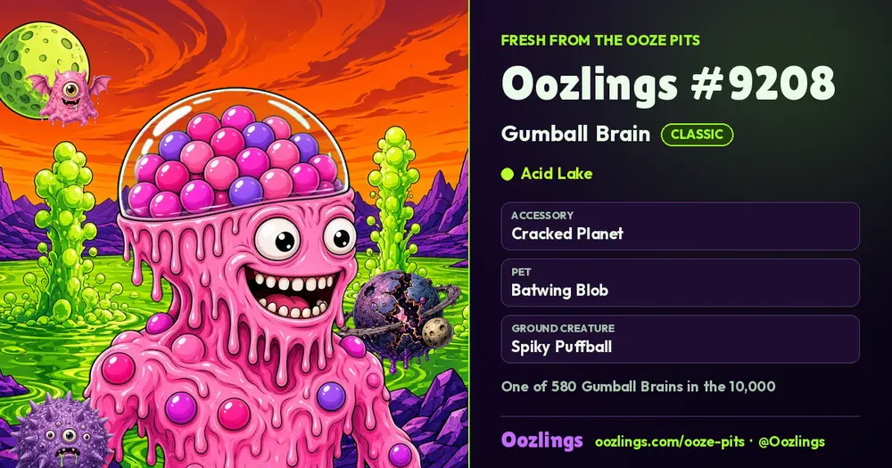 Oozlings #9208, a Classic Gumball Brain in Acid Lake