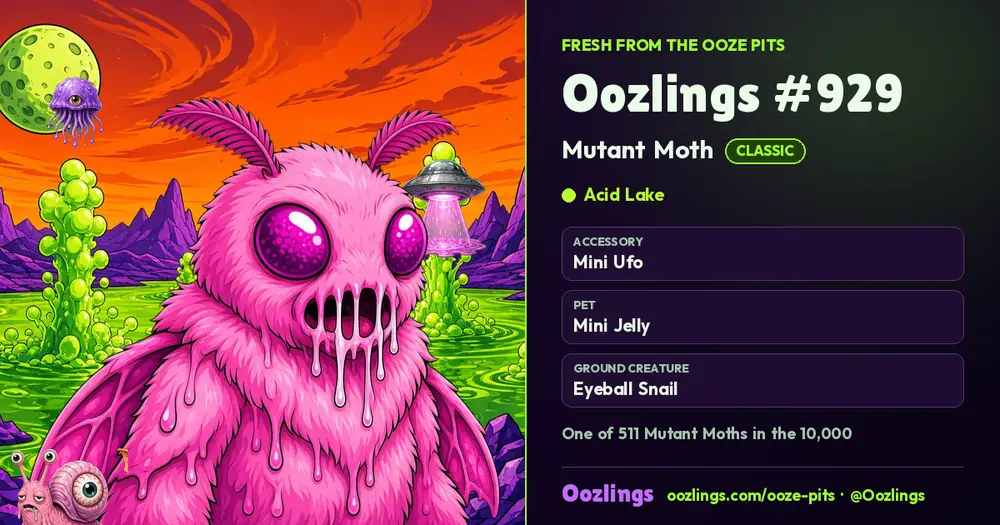 Oozlings #929, a Classic Mutant Moth in Acid Lake