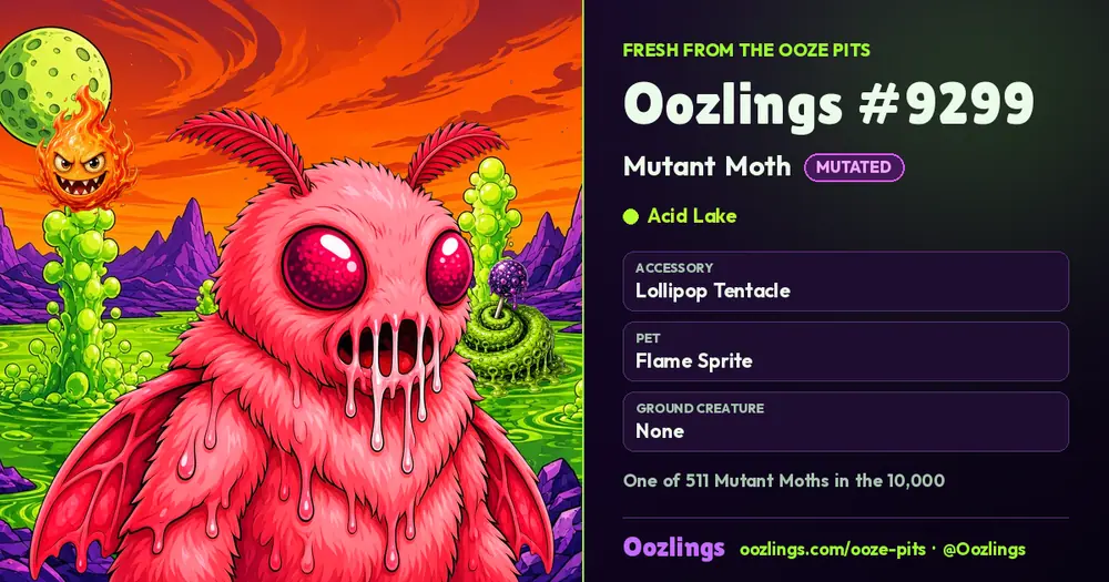 Oozlings #9299, a Mutated Mutant Moth in Acid Lake