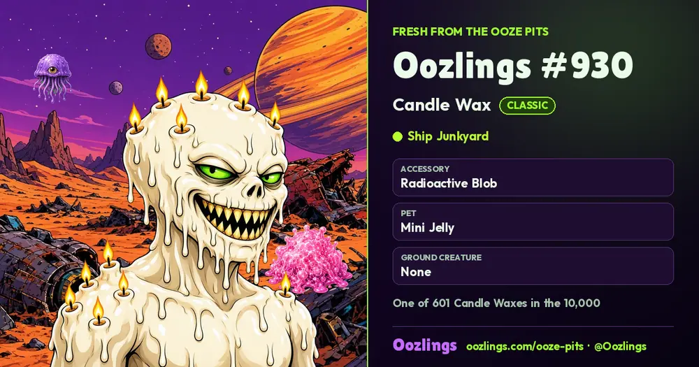 Oozlings #930, a Classic Candle Wax in Ship Junkyard