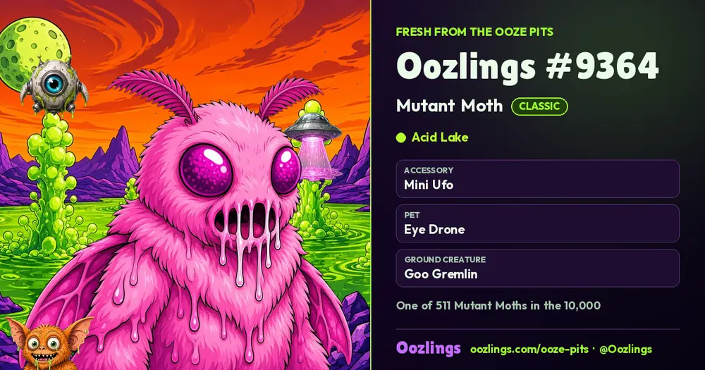 Oozlings #9364, a Classic Mutant Moth in Acid Lake