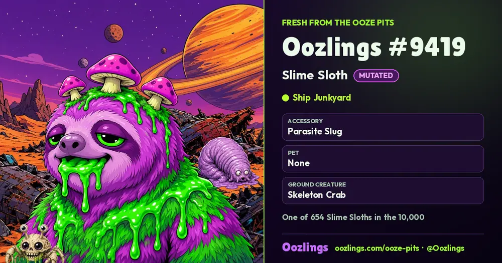 Oozlings #9419, a Mutated Slime Sloth in Ship Junkyard