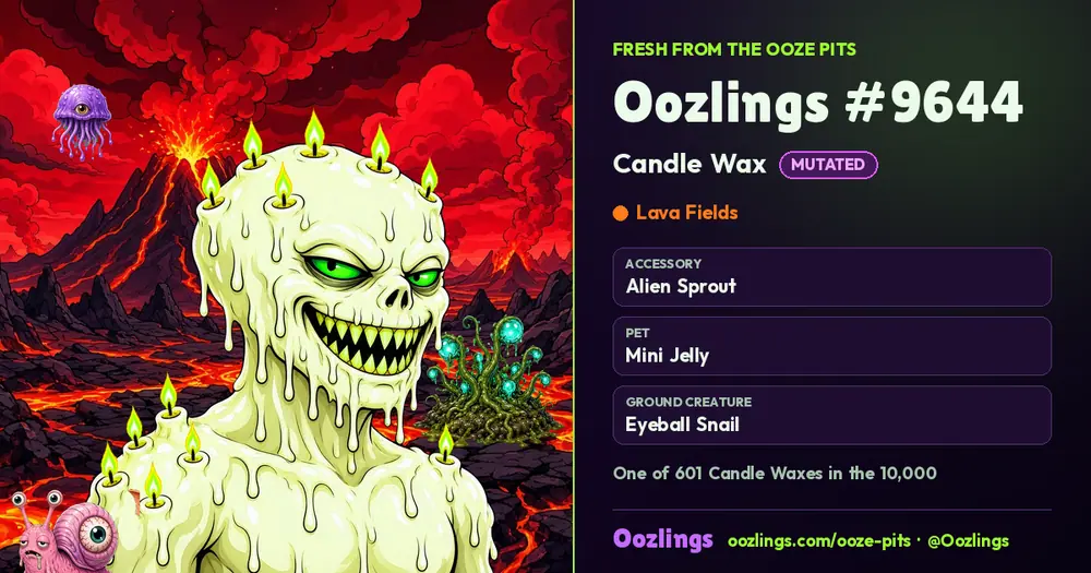 Oozlings #9644, a Mutated Candle Wax in Lava Fields
