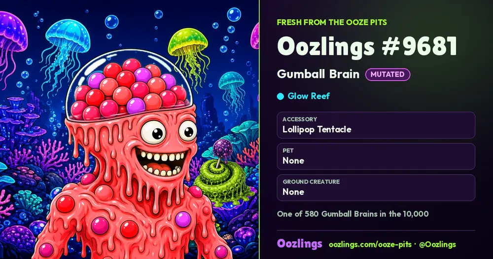 Oozlings #9681, a Mutated Gumball Brain in Glow Reef