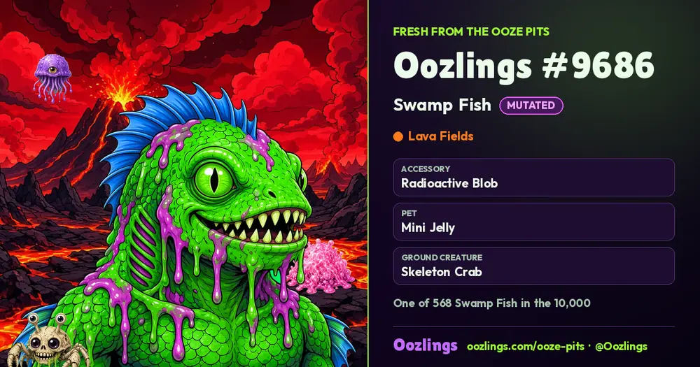 Oozlings #9686, a Mutated Swamp Fish in Lava Fields