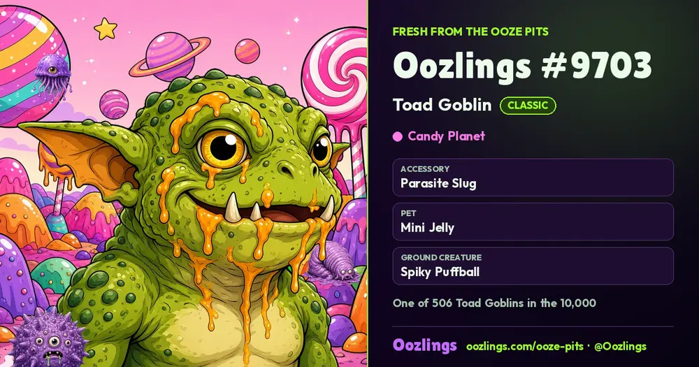 Oozlings #9703, a Classic Toad Goblin in Candy Planet