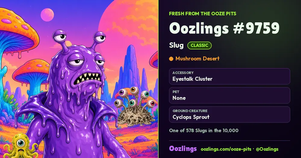 Oozlings #9759, a Classic Slug in Mushroom Desert