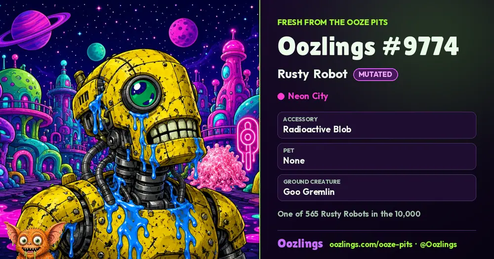 Oozlings #9774, a Mutated Rusty Robot in Neon City