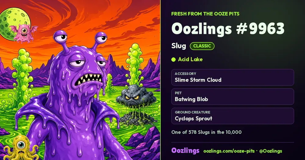 Oozlings #9963, a Classic Slug in Acid Lake