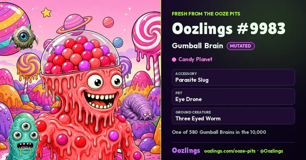 Oozlings #9983, a Mutated Gumball Brain in Candy Planet
